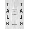 Talk Talk: Interviews with Writers - Paperback