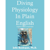 Diving Physiology In Plain English - Paperback