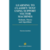 Learning to Classify Text Using Support Vector Machines - Hardcover