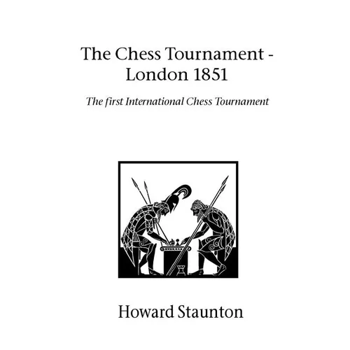 Chess Tournament, The - London 1851 - Paperback