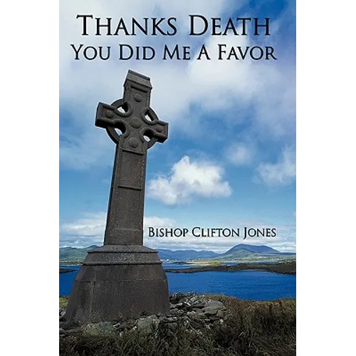 Thanks Death You Did Me a Favor - Hardcover