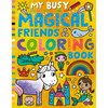 My Busy Magical Friends Coloring Book - Paperback