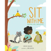 Sit with Me: Meditation for Kids in Seven Easy Steps - Hardcover