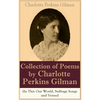 A Collection of Poems by Charlotte Perkins Gilman (In This Our World, Suffrage Songs and Verses) - Paperback