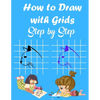 How to Draw with Grids Step by Step: How To Draw Animals For Kids, Learn to Draw Cute animals, A Fun and Simple Activity Book for Kids, 84 pages 8.5×1 - Paperback