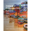 India in a Reconnecting Eurasia: Foreign Economic and Security Interests - Paperback