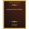 Sayings Of Meister Eckhart - Paperback