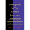 Evangelism In The African American Community: An Evangelism Tool For Today's Church - Paperback