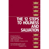 The Twelve Steps to Holiness and Salvation - Paperback