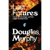 Last Futures: Nature, Technology and the End of Architecture - Paperback