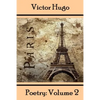 Victor Hugo, Poetry: Volume 2: Translated Into English. - Paperback