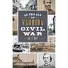 On This Day in Florida Civil War History - Hardcover