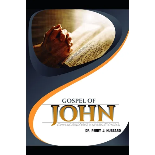 Missional Thinking Series - Part Three - Studies in the Book of John: Communicating Christ to a Pluralistic Society - Paperback