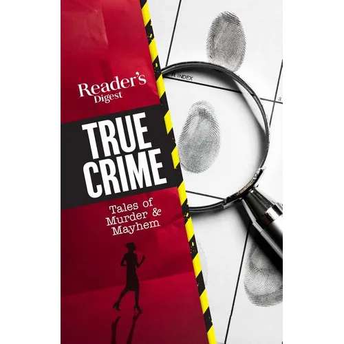 Reader's Digest True Crime: Tales of Murder & Mayhem - Paperback
