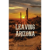 Leaving Arizona - Paperback