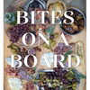 Bites on a Board - Hardcover