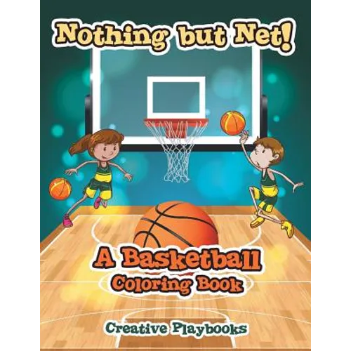 Nothing but Net! A Basketball Coloring Book - Paperback