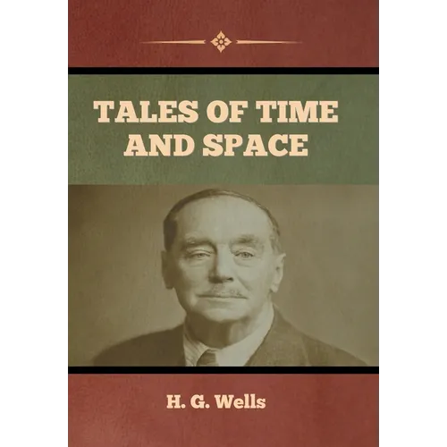 Tales of Time and Space - Hardcover