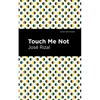 Touch Me Not - Paperback