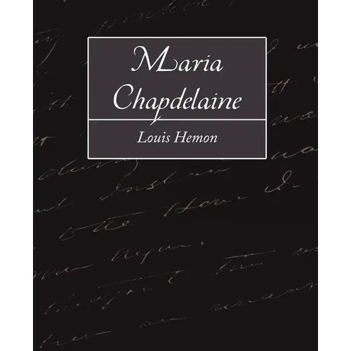 Maria Chapdelaine - Paperback