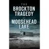 The Brockton Tragedy at Moosehead Lake - Hardcover