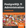 PostgreSQL 11 Administration Cookbook: Over 175 recipes for database administrators to manage enterprise databases - Paperback