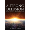 A Strong Delusion: Fallen Angels and Demons Revealed - Paperback
