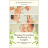 Marriage Counseling Workbook For Couples: 20 Ways To Rekindle The Love In Your Marriage - Paperback