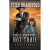 Cold Corpse, Hot Trail: A Classic Western - Paperback