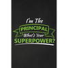 I'm The Principal What's Your Superpower?: Thank you gift for teacher Great for Teacher Appreciation - Paperback