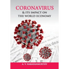 Coronavirus & its impact on the World Economy - Paperback