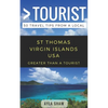 Greater Than a Tourist- St Thomas United States Virgin Islands USA: 50 Travel Tips from a Local - Paperback