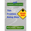 Off Herring Cove Road: The Problem Being Blue - Hardcover