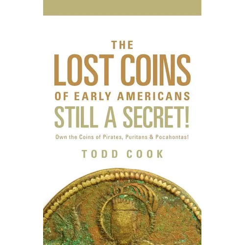 Uncovered: The Lost Coins of Early America - Paperback