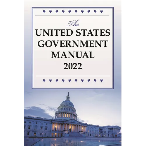 The United States Government Manual 2022 - Paperback