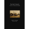 You Can't Come In: a memoir of Vietnam and its aftermath - Paperback