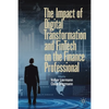 The Impact of Digital Transformation and Fintech on the Finance Professional - Paperback