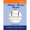 Alkaline Electric Recipes From Ty's Conscious Kitchen: The Sebian Way Volume 4: 67 Alkaline Electric Recipes Using Sebian Approved Ingredients - Paperback