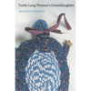 Turtle Lung Woman's Granddaughter - Paperback