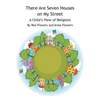 There Are Seven Houses on My Street: A Child's View on Religions - Paperback
