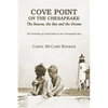 Cove Point on the Chesapeake: The Beacon, The Bay, and the Dream - Paperback