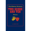Two Score and Ten: Third Marine Division's History - Hardcover