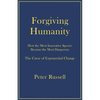 Forgiving Humanity: How the Most Innovative Species Became the Most Dangerous - Paperback