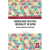 Women and Political Inequality in Japan: Gender Imbalanced Democracy - Paperback