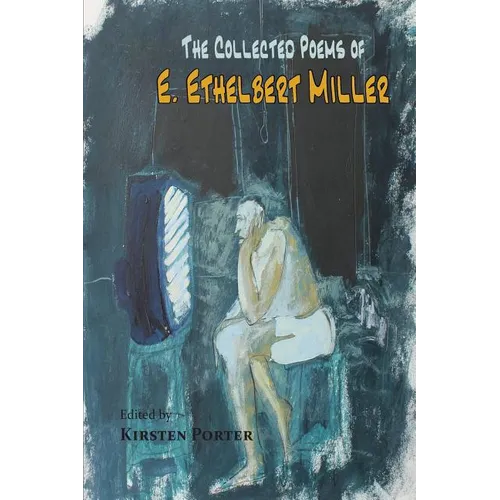 The Collected Poems of E. Ethelbert Miller - Paperback