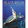 Sea Turtles: A Complete Guide to Their Biology, Behavior, and Conservation - Hardcover