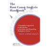 The Root Cause Analysis Handbook: A Simplified Approach to Identifying, Correcting, and Reporting Workplace Errors - Paperback