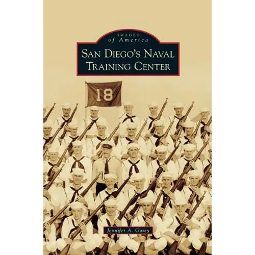 San Diego's Naval Training Center - Hardcover