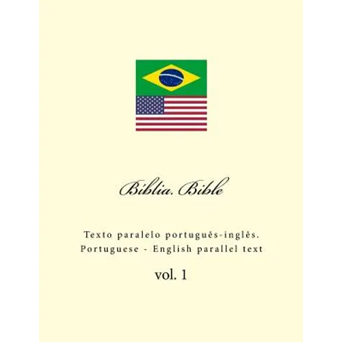 Biblia. Bible: Texto Paralelo Portuguès-Inglès. Portuguese - English Parallel Text - Paperback