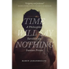 Time Will Say Nothing: A Philosopher Survives an Iranian Prison - Hardcover